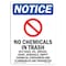 Signmission Safety Sign, OSHA Notice, 10" Height, Aluminum, NOTICE No Chemicals Sign With Symbol, Portrait OS-NS-A-710-V-16053 - alternate 1